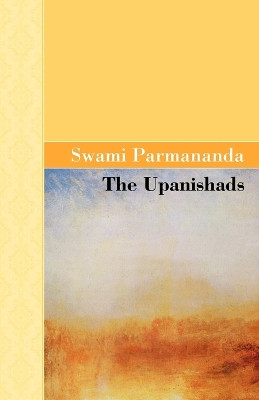 The Upanishads by Swami Parmananda 9781605124803