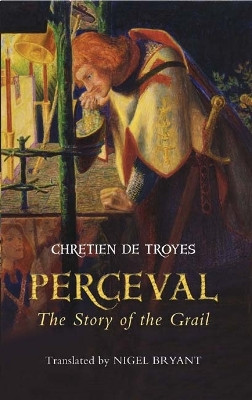 Perceval - The Story of the Grail by Chretien 9781843841029
