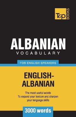 Albanian vocabulary for English speakers - 3000 words by Andrey Taranov 9781787670136