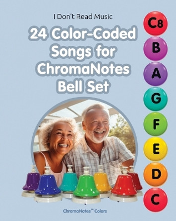 24 Color-Coded Songs for ChromaNotes Bell Set: Music for Beginners by Helen Winter 9798880656134