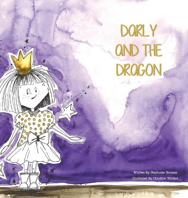 Darly and the Dragon by Stephanie Horman 9781777253059