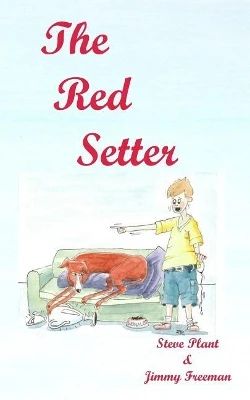 The Red Setter: Revised Edition by Steve Plant 9781911368267