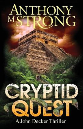 Cryptid Quest by Anthony M Strong 9781942207207