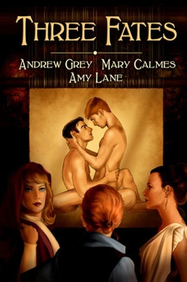 Three Fates by Andrew Grey 9781613726235