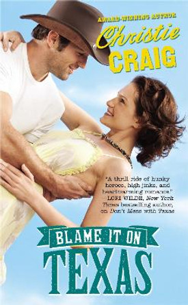 Blame it on Texas: Number 2 in series by Christie Craig