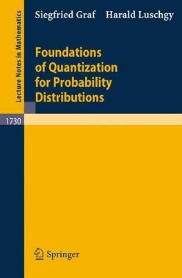 Foundations of Quantization for Probability Distributions by Siegfried Graf 9783540673941