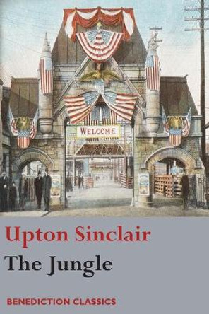 The Jungle: (Unabridged) by Upton Sinclair 9781781398470