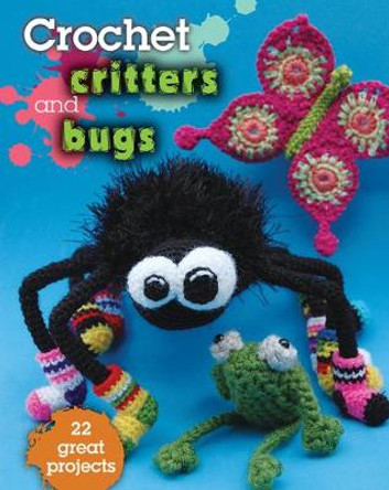 Crochet Critters & Bugs: 22 Great Projects by Kathryn Fulton