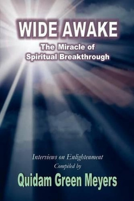 Wide Awake: The Miracle of Spiritual Breakthrough by Quidam Green Meyers 9781885395375