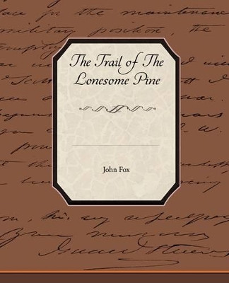 The Trail of the Lonesome Pine by Dr John Fox 9781438520803