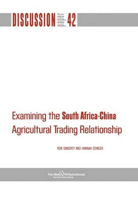 Examining the South Africa-China Agricultural Trading Relationship by Ron Sandrey 9789171066435