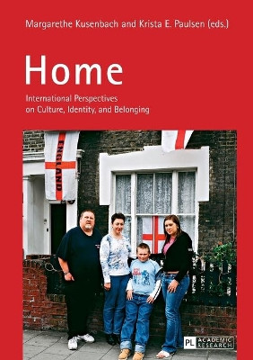 Home: International Perspectives on Culture, Identity, and Belonging by Margarethe Kusenbach 9783631620090