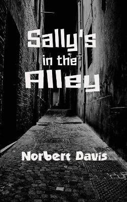 Sally's in the Alley by Norbert Davis 9781515426028