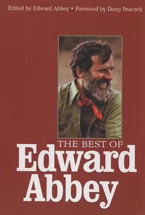 The Best of Edward Abbey by Edward Abbey