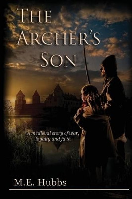 The Archer's Son by Mark E Hubbs 9781934610947