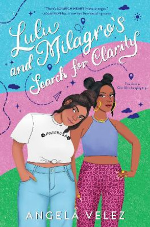 Lulu and Milagro's Search for Clarity by Angela Velez
