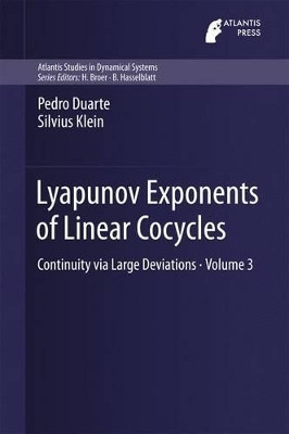Lyapunov Exponents of Linear  Cocycles: Continuity via Large Deviations by Pedro Duarte 9789462391239