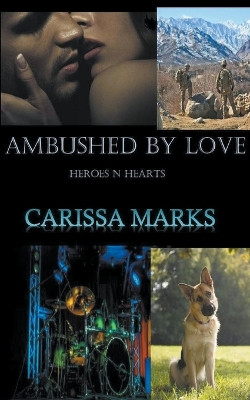 Ambushed By Love by Carissa Marks 9798201177386