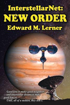 InterstellarNet: New Order by Edward M Lerner 9781515458081