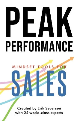 Peak Performance: Mindset Tools for Sales by Erik Seversen 9781953183316