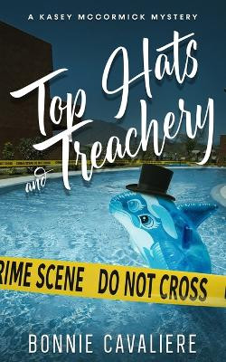 Top Hats and Treachery by Bonnie Cavaliere 9798985792850