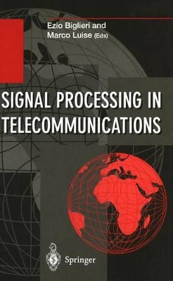 Signal Processing in Telecommunications: Proceedings of the 7th International Thyrrhenian Workshop on Digital Communications Viareggio, Italy, September 10 - 14, 1995 by Professor Ezio Biglieri 9783540760191