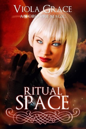 Ritual Space by Viola Grace 9781987969313