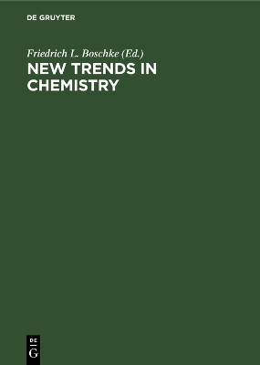 New Trends in Chemistry by Friedrich L. Boschke 9783112597736