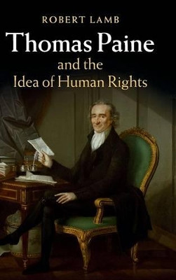 Thomas Paine and the Idea of Human Rights by Robert Lamb 9781107106529
