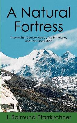 A Natural Fortress by J Raimund Pfarrkirchner 9783848220960