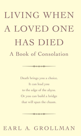 Living When A Loved One Has Died: A Book of Consolation by Earl A. Grollman