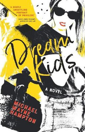 Dream Kids by Michael Wayne Hampton 9781925965841
