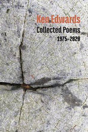 Collected Poems 1975-2020 by Ken Edwards 9781848617605