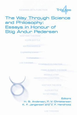 The Way Through Science and Philosophy: Essays in Honour of Stig Andur Pedersen by H.B. Andersen 9781904987338