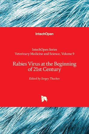 Rabies Virus at the Beginning of 21st Century by Sergey Tkachev 9781839692291