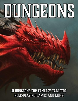 Dungeons: 51 Dungeons for Fantasy Tabletop Role-Playing Games by Erin Davids 9781952089060