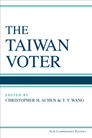 The Taiwan Voter by Christopher Henry Achen 9780472073535