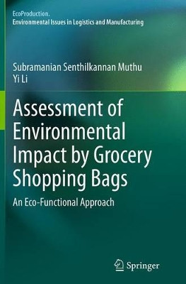 Assessment of Environmental Impact by Grocery Shopping Bags: An Eco-Functional Approach by Subramanian Senthilkannan Muthu 9789811013317