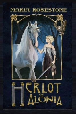 Herlot of Alonia by Maria Rosestone 9781595989505
