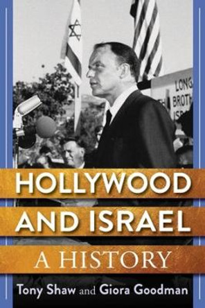 Hollywood and Israel: A History by Anthony Shaw