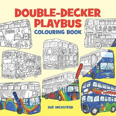 Double Decker Playbus Colouring Book by Sue Wickstead 9781916392328