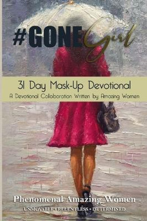 #Gone Girl 31 Day Mask-Up Devotional by Angela Johnson 9781736898529