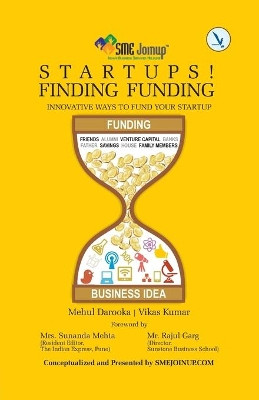 Startups! Finding Funding by Mehul Darooka 9789385665356
