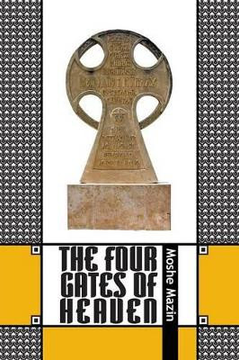 The Four Gates of Heaven by Moshe Mazin 9781625163172