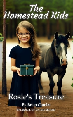 Rosie's Treasure: The Homestead Kids by Brian Combs 9781962448017