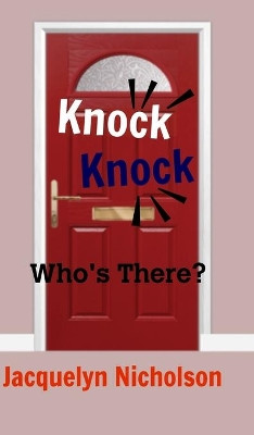 Knock, Knock by Jacquelyn Nicholson 9781715371357
