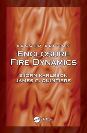 Enclosure Fire Dynamics, Second Edition by Bjoern Karlsson