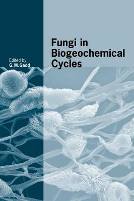 Fungi in Biogeochemical Cycles by Geoffrey Michael Gadd 9781107403215