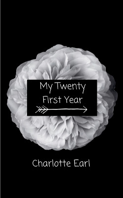 My Twenty First Year by Charlotte Earl 9789357443111