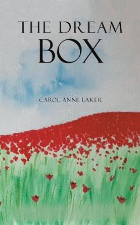 The Dream Box by Carol Anne Laker